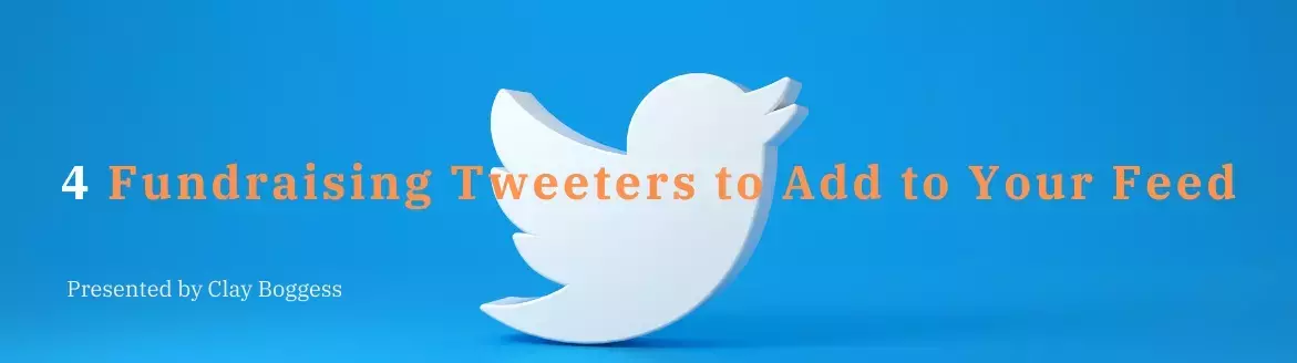 4 Fundraising Tweeters to Add to Your Feed