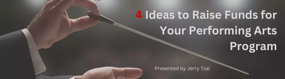 4 Ideas to Raise Funds for Your Performing Arts Program 4 Ideas to Raise Funds for Your Performing Arts Program