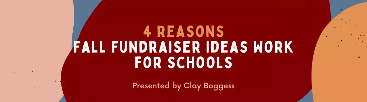 4 Reasons Fall Fundraiser Ideas Work for Schools