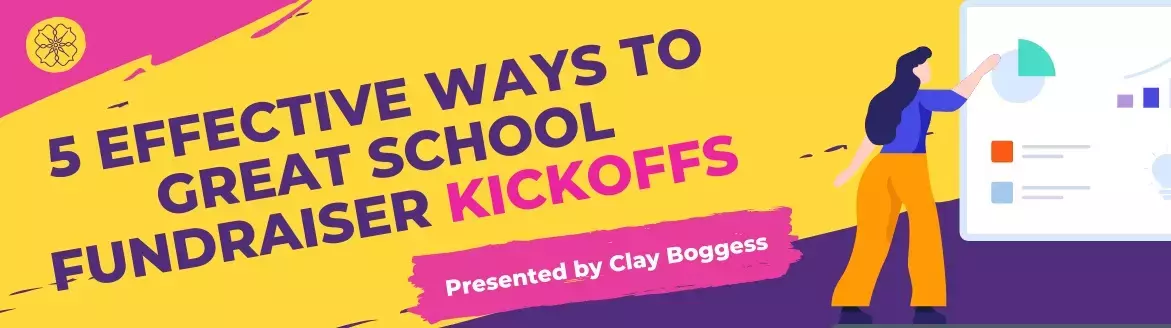 5 Effective Ways to Great School Fundraiser Kickoffs 5 Effective Ways to Great School Fundraiser Kickoffs