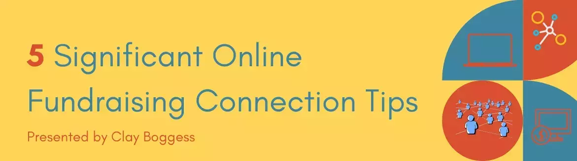 5 Significant Online Fundraising Digital Connection Tips