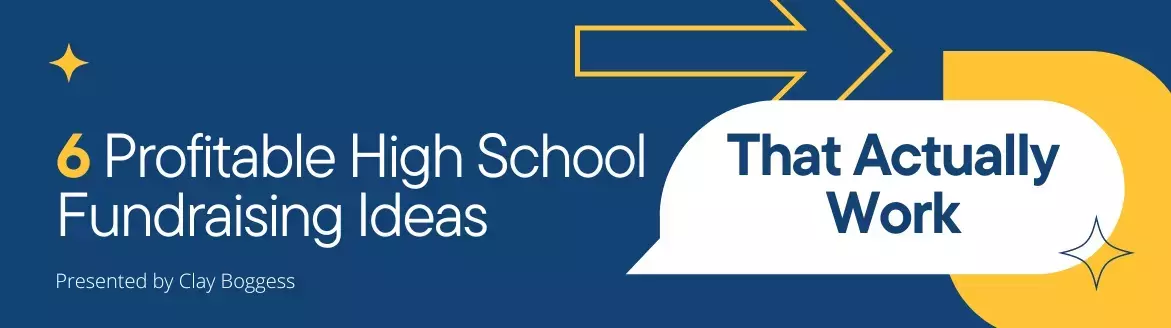 6 Profitable High School Fundraising Ideas That Actually Work High School Fundraising Ideas