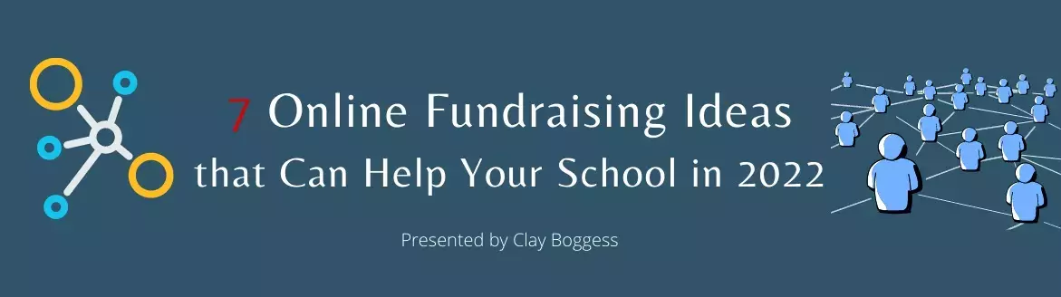 7 Online Fundraisers That Are Impacting Schools In 2022