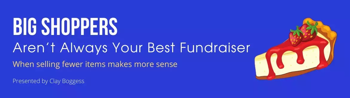 Big Shoppers Aren’t Always Your Best Fundraiser Big Shoppers Aren’t Always Your Best Fundraiser