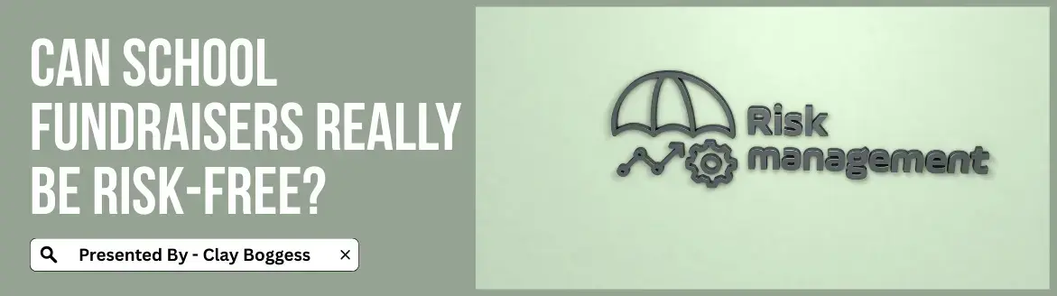 Can School Fundraisers Really Be Risk-Free?