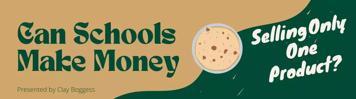 Can Schools Make Money Selling Only One Product?