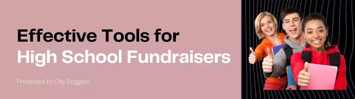 Effective Tools for High School Fundraisers