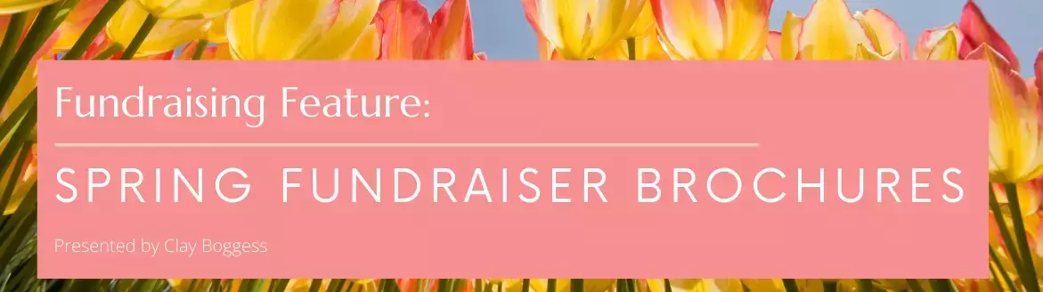 Fundraising Feature: Spring Fundraiser Brochures