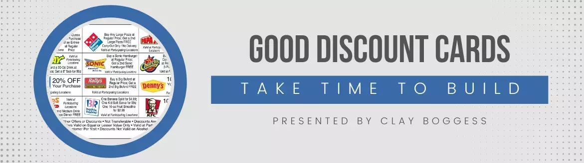 Good Discount Cards Take Time to Build Good Discount Cards Take Time to Build