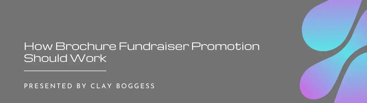 How Brochure Fundraiser Promotion Should Work How Brochure Fundraiser Promotion Should Work