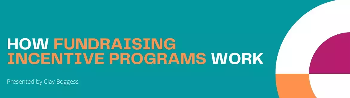 How Fundraising Incentive Programs Work How Fundraising Incentive Programs Work
