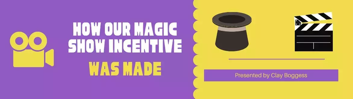 How Our Magic Show Incentive Video was Made