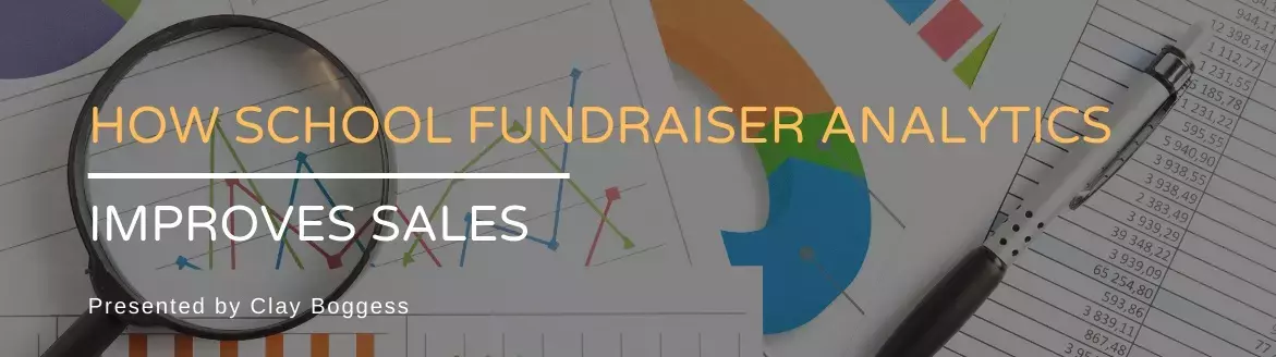How School Fundraiser Analytics Improves Sales How School Fundraiser Analytics Improves Sales
