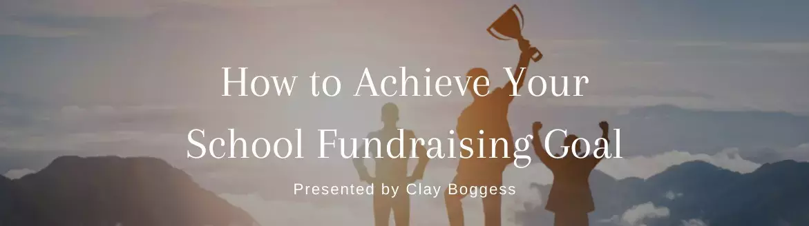 How to Achieve Your School Fundraising Goal