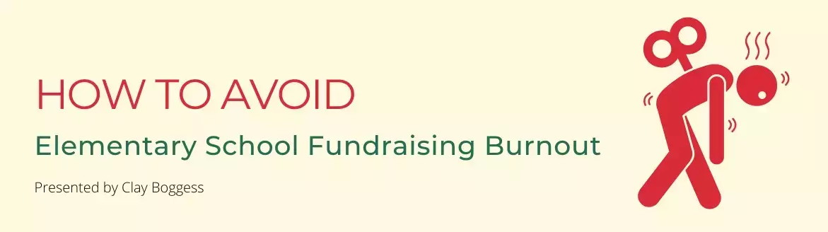 How to Avoid Elementary School Fundraising Burnout