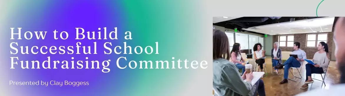 How to Build a Successful School Fundraising Committee School Fundraising