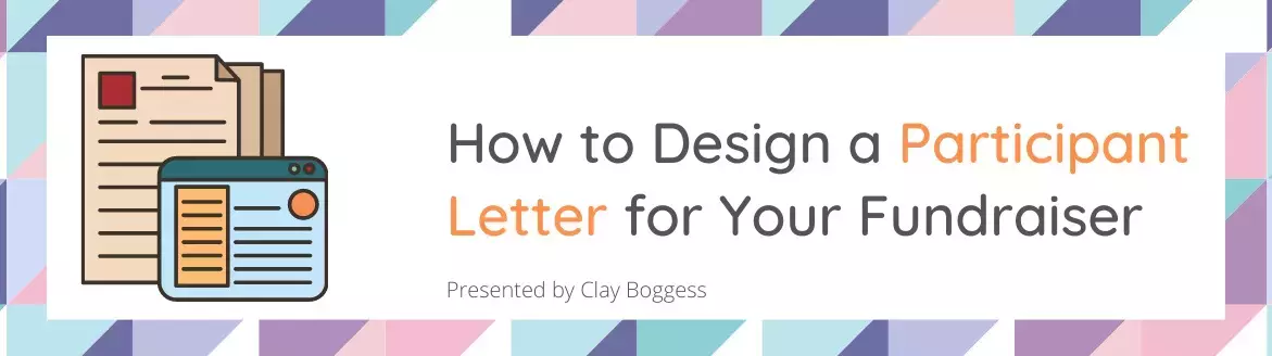 How to Design a Participant Letter for Your Fundraiser