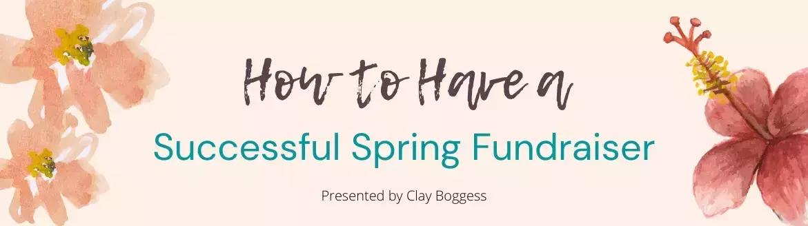 How to Have a Successful Spring Fundraiser