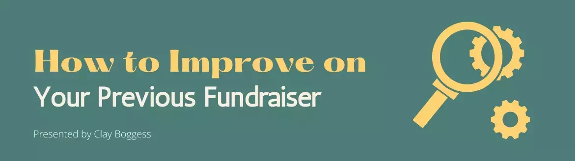 How to Improve on Your Previous Fundraiser