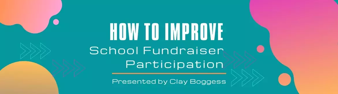 How to Improve School Fundraiser Participation