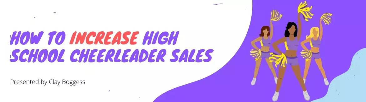 How to Increase High School Cheerleader Sales How to Increase High School Cheerleader Sales