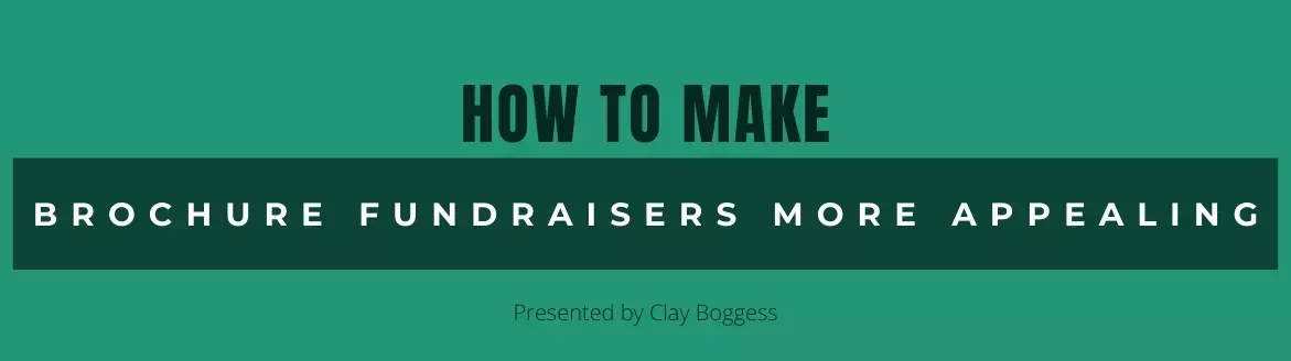 How to Make Brochure Fundraisers More Appealing