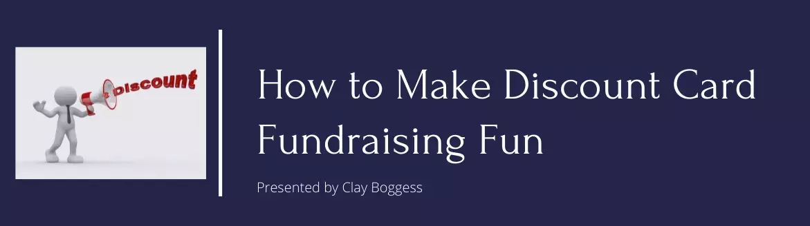 How to Make Discount Card Fundraising Fun How to Make Discount Card Fundraising Fun