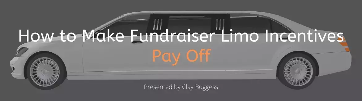 How to Make Fundraiser Limo Incentives Pay Off How to Make Fundraiser Limo Incentives Pay Off