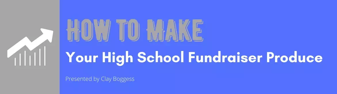 How to Make Your High School Fundraiser Produce