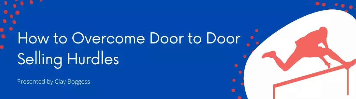 How to Overcome Door to Door Selling Hurdles