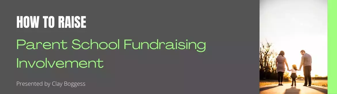 How to Raise Parent School Fundraising Involvement