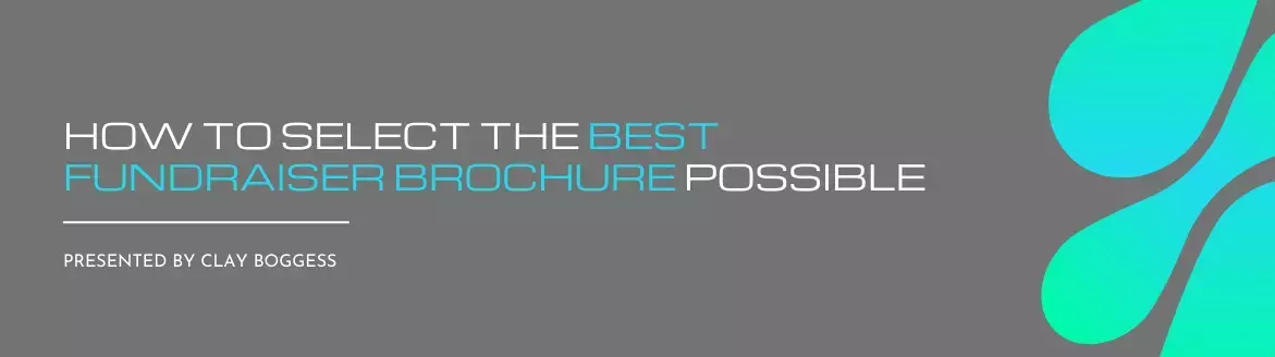 How to Select the Best Fundraiser Brochure Possible How to Select the Best Fundraiser Brochure Possible