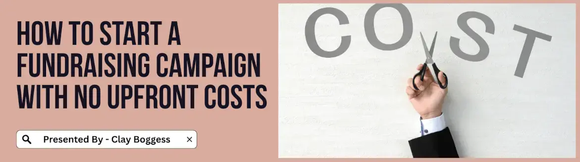 How to Start a Fundraising Campaign with No Upfront Costs
