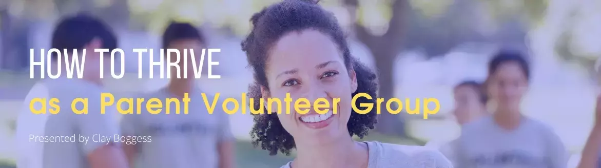 How to Thrive as a Parent Volunteer Group