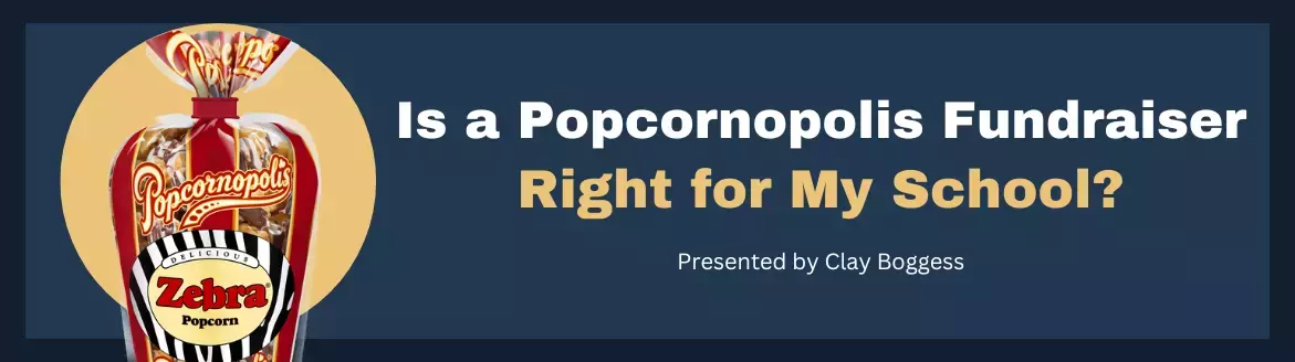 Is a Popcornopolis Fundraiser Right for My School? Popcornopolis Fundraiser
