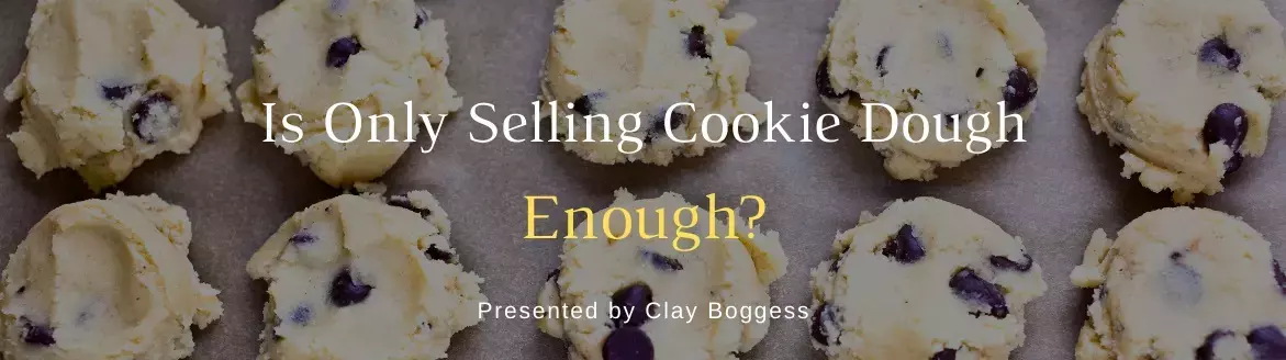 Is Only Selling Cookie Dough Enough?