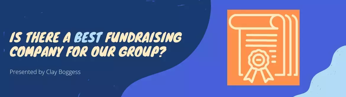 Is There a Best Fundraising Company for Our Group Is There a Best Fundraising Company for Our Group