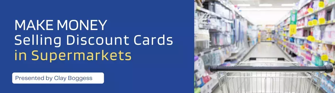 Make Money Selling Discount Cards in Supermarkets