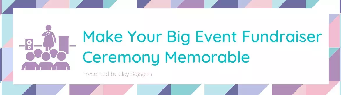 Make Your Big Event Fundraiser Ceremony Memorable