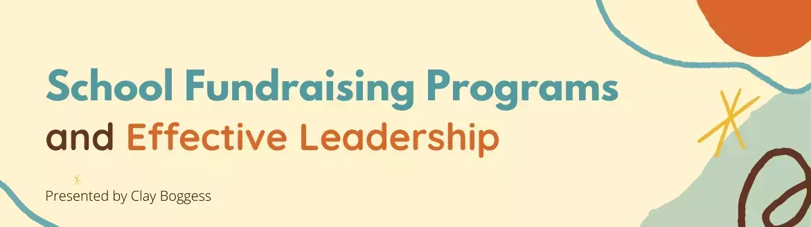School Fundraising Programs and Effective Leadership