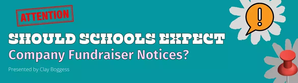 Should Schools Expect Company Fundraiser Notices?