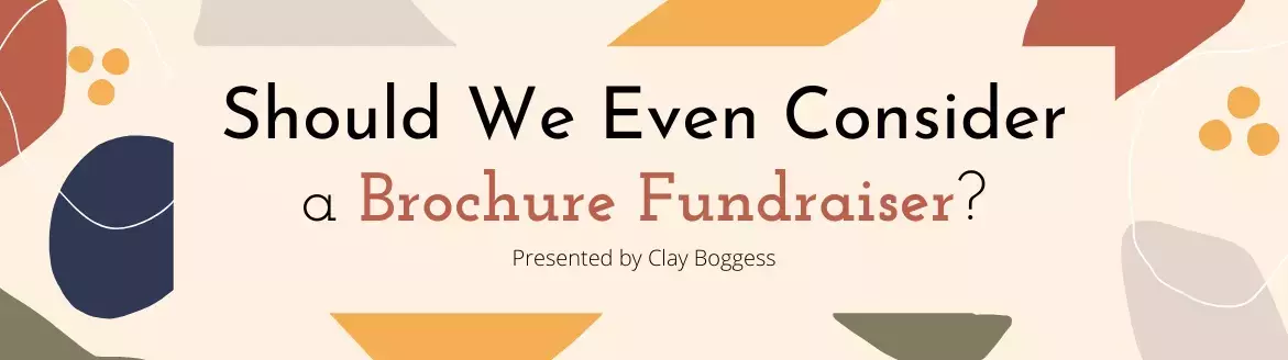 Should We Even Consider a Brochure Fundraiser?