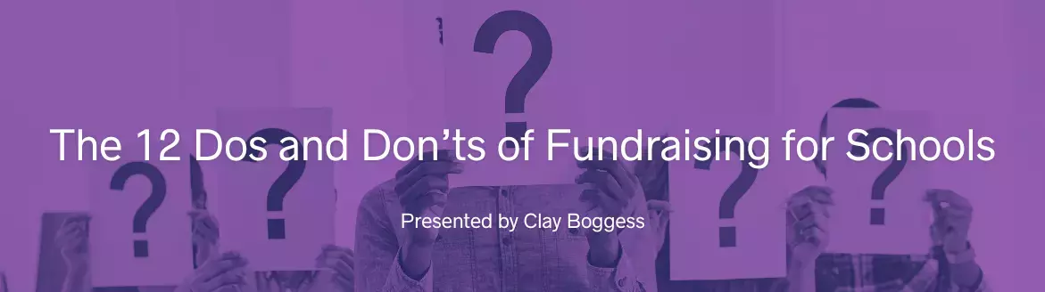 The 12 Dos and Don’ts of Fundraising for Schools Fundraising for Schools