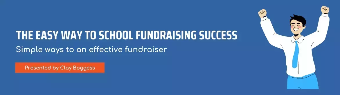 The Easy Way to School Fundraising Success The Easy Way to School Fundraising Success
