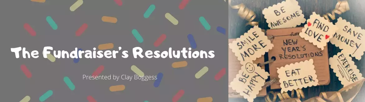 The Fundraiser’s Resolutions The Fundraiser’s Resolutions