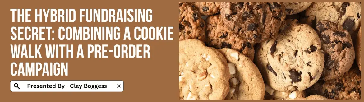 The Hybrid Fundraising Secret: Combining a Cookie Walk with a Pre-Order Campaign