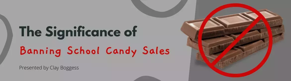 The Significance of Banning School Candy Sales