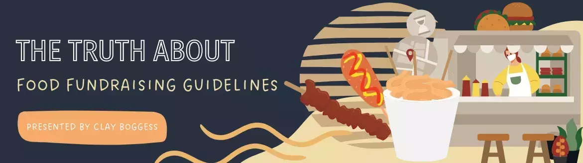 The Truth about Food Fundraising Guidelines The Truth about Food Fundraising Guidelines