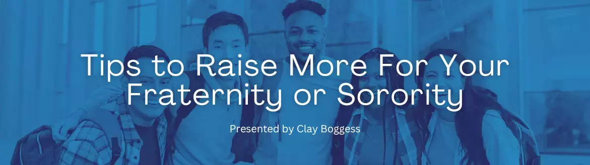 Tips to Raise More For Your Fraternity or Sorority Fraternity and Sorority Fundraising Ideas