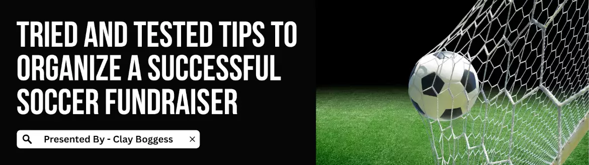 Tried And Tested Tips To Organize A Successful Soccer Fundraiser Soccer Fundraising Ideas